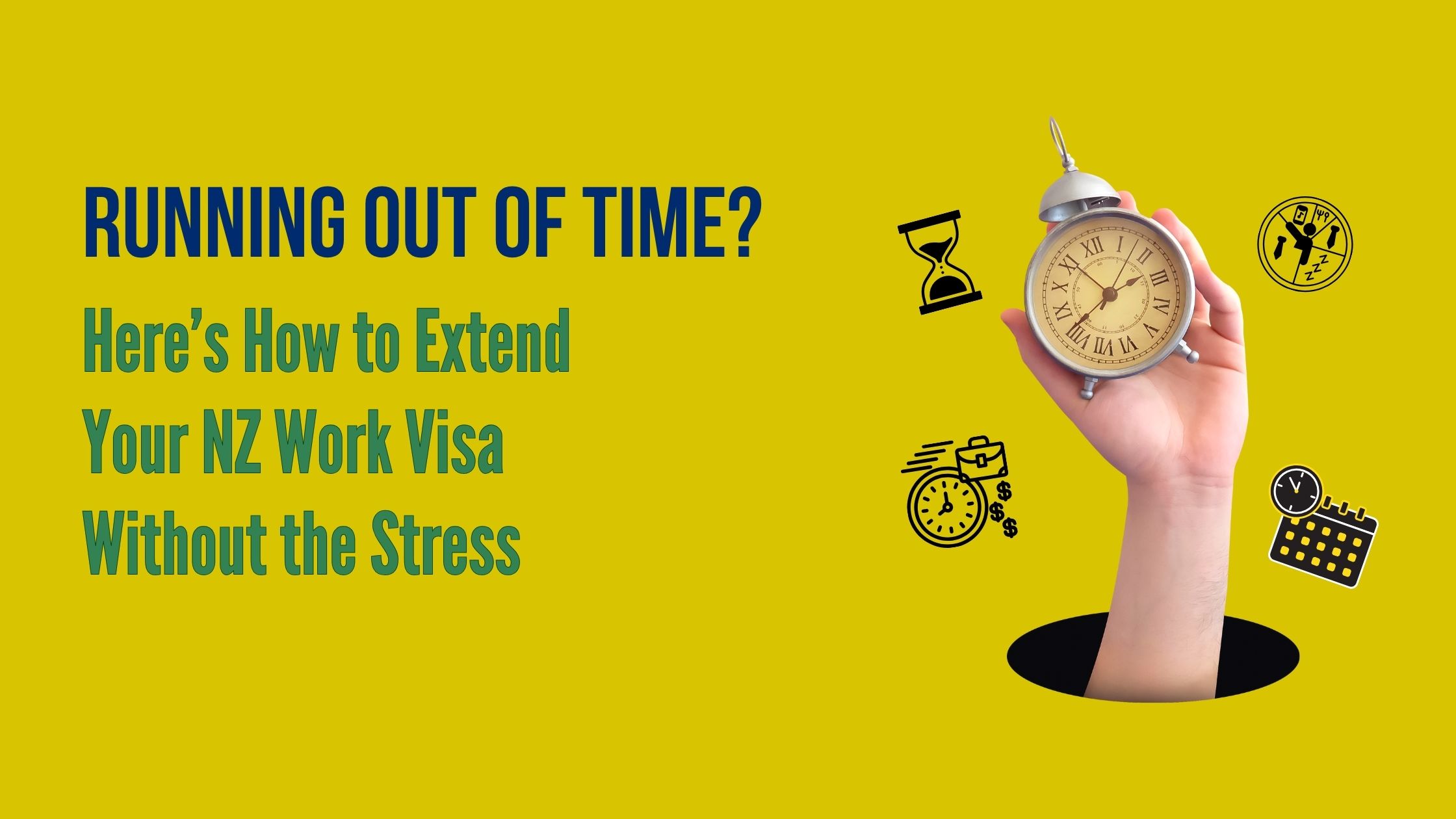 Running Out of Time? Here’s How to Extend Your NZ Work Visa Without the Stress