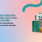 Understanding the New Zealand Tax System: A Guide for International Students and Their Families