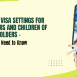 Family Visa Settings for Partners and Children of AEWV Holders – What you Need to Know